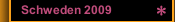 Schweden 2009